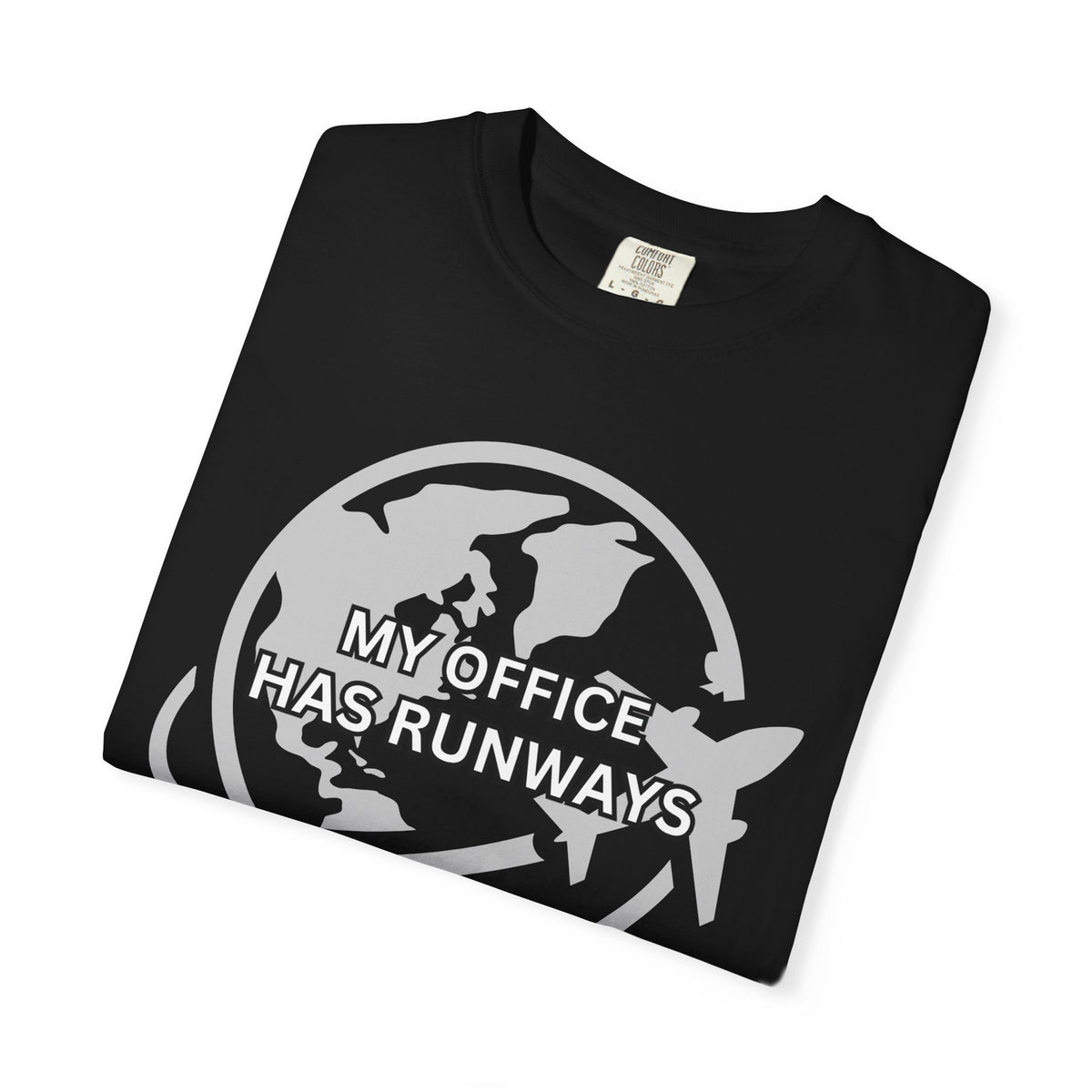 My Office Has Runways Unisex Garment-Dyed T-Shirt | Travel Advisor Graphic Tee
