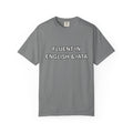 Unisex Garment-Dyed T-Shirt | Fluent in English & IATA Travel Professional Shirt | Travel Advisor Apparel